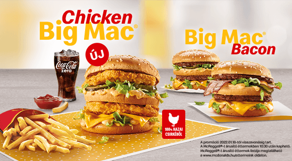 Már Chicken Big Mac® és Big Mac® Bacon is kapható a Mekiben!
