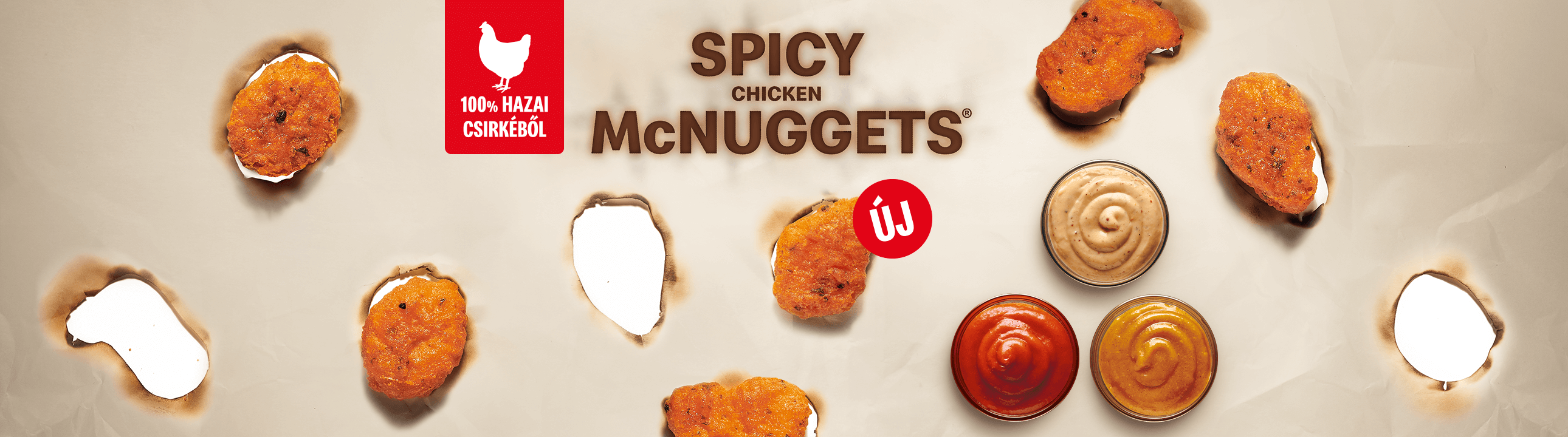 Próbáld ki az új Spicy Chicken McNuggets®-et: a csípős és ellenállhatatlanul omlós csirkefalatokat!